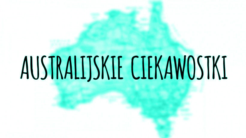 Australia, ciekawostki, historia, skazańcy, osadnicy